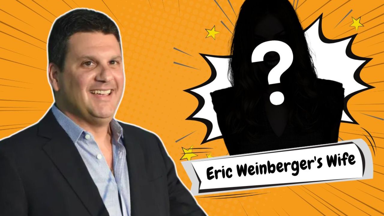 Who Is Eric Weinberger Wife?